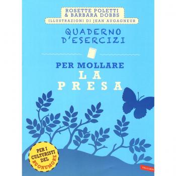 Quaderno d'esercizi per mollare la presa