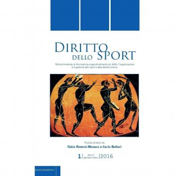 Diritto dello sport. Rivista trimestrale di informazione e approfondimento sul diritto, l'organizzazione e la gestione dello sport e delle attività motorie (2016) (Vol. 1)