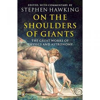 On the Shoulders of Giants: The Great Works of Physics and Astronomy
