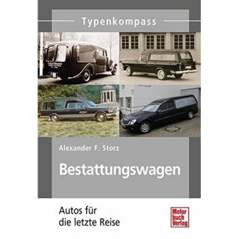 Bestattungswagen: Autos für die letzte Reise (Typenkompass)