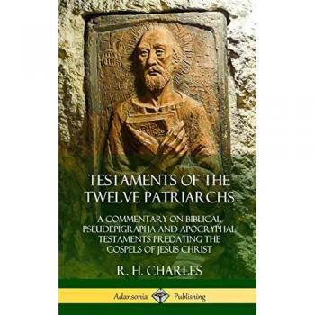 Charles, R. H.: Testaments of the Twelve Patriarchs