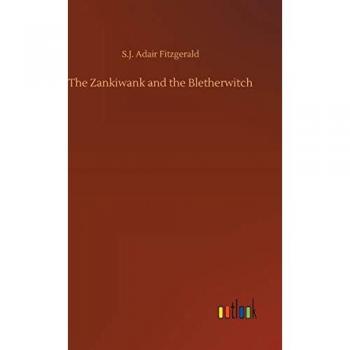 Fitzgerald, S. J. Adair: The Zankiwank and the Bletherwitch
