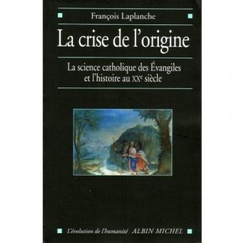 La Crise de l'origine: L'Histoire et la