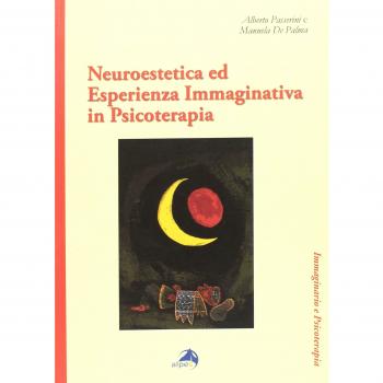 Neuroestetica ed esperienza immaginativa in psicoterapia