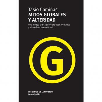 Mitos globales y alteridad