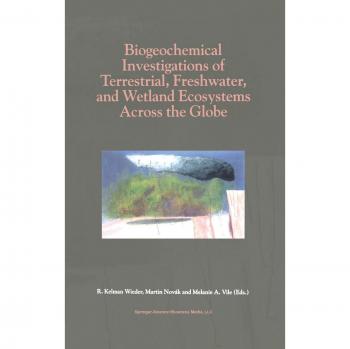 Biogeochemical Investigations of Terrestrial, Freshwater, and Wetland Ecosystems across the Globe