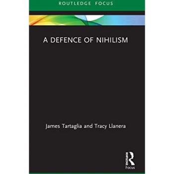 A Defence of Nihilism (Routledge Focus on Philosophy)