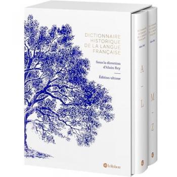 Dictionnaire historique de la langue française : l'origine et l'histoire des mots
