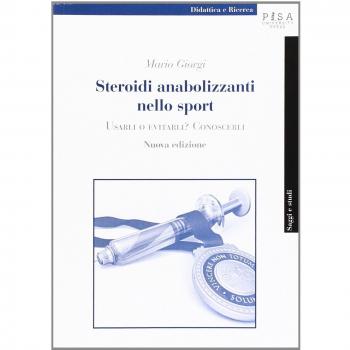 Steroidi anabolizzanti nello sport. Usarli o evitarli? Conoscerli