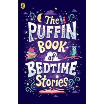 The Puffin Book of Bedtime Stories: Big Dreams for Every Child