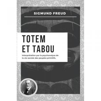 Freud, Sigmund: Totem et Tabou