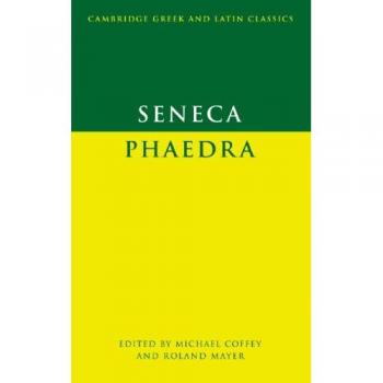 Seneca: Phaedra (Cambridge Greek and Latin Classics)
