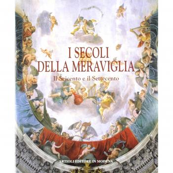 I secoli della meraviglia. Il Seicento e il Settecento