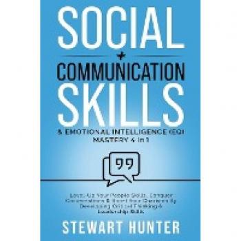 Social + Communication Skills & Emotional Intelligence (EQ) Mastery