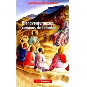 Las bienaventuranzas, caminos de felicidad