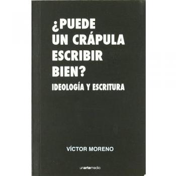 ¿puede un crapula escribir bien?