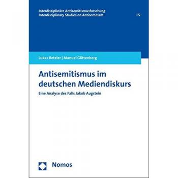 Antisemitismus im deutschen Mediendiskurs: Eine Analyse des Falls Jakob Augstein