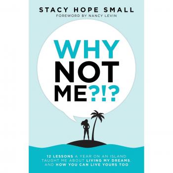 Small, Stacy Hope: Why Not Me?!?