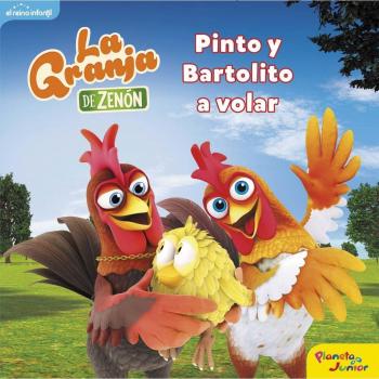 Cuento Infantil La Granja de Zenón: Pinto y Bartolito a Volar