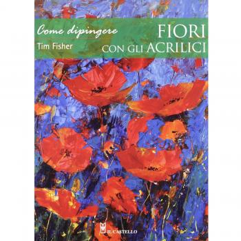 Come dipingere fiori con gli acrilici
