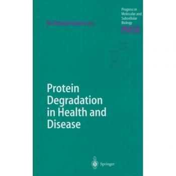 Protein Degradation in Health and Disease, Progress in Molecular and Subcellular Biology