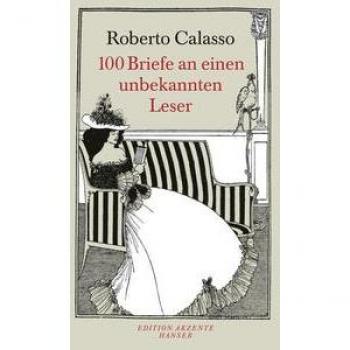 Roberto Calasso 100 Briefe An Einen Unbekannten Leser
