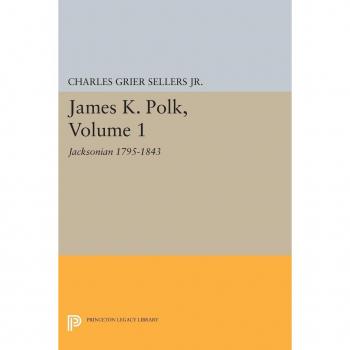 Vitalsource Technologies, Inc. James K. Polk, Volume 1. Jacksonian