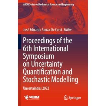 Proceedings of the 6th International Symposium on Uncertainty Quantification and Stochastic Modelling