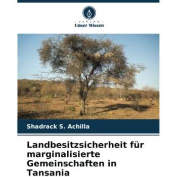 Landbesitzsicherheit für marginalisierte Gemeinschaften in Tansania