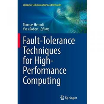 Fault-Tolerance Techniques for High-Performance Computing (Computer Communications and Networks)