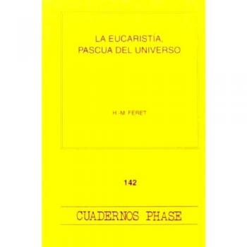 Eucaristía, pascua del universo, la