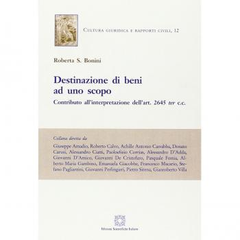 Destinazione di beni ad uno scopo. Contributo all'interpretazione dell'art. 2645 ter c.c.