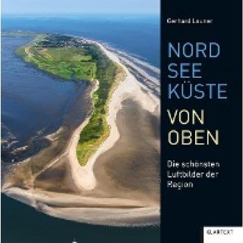 Gerhard Launer Nordseeküste Von Oben: Die Schönsten Luftbilder Der Region