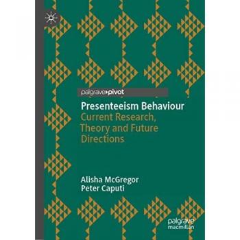 Presenteeism Behaviour: Current Research and Future Directions