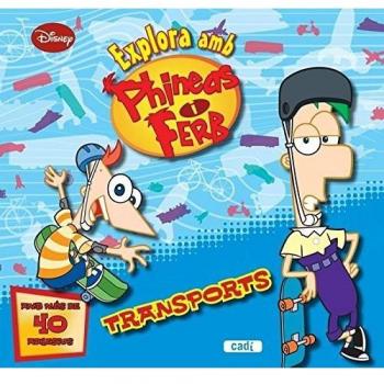 Phineas i Ferb. Explora amb Phineas i Ferb. Transports