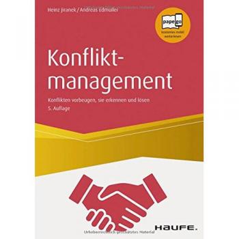 Konfliktmanagement.: Konflikten vorbeugen, sie erkennen und lösen (Haufe Fachbuch)