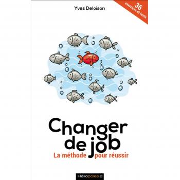 Yves Deloison Changer De Job : La Méthode Pour Réussir