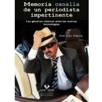 Memoria canalla de un periodista impertinente