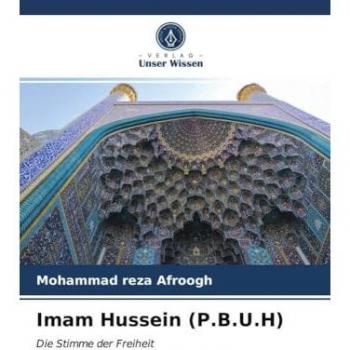 Afroogh, Mohammad Reza: Imam Hussein (P.B.U.H)