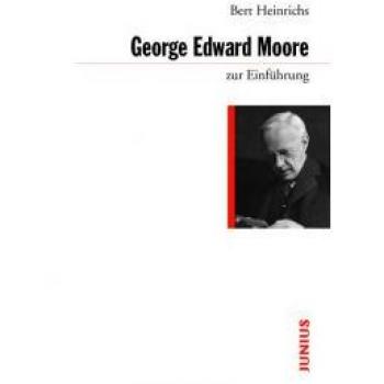 George Edward Moore zur Einführung