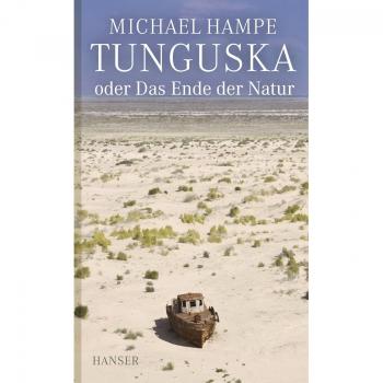 Tunguska oder Das Ende der Natur