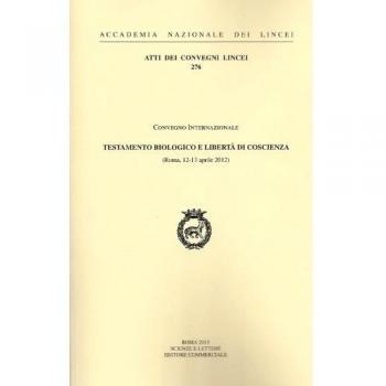 Testamento biologico e libertà grave di coscienza. Convegno internazionale