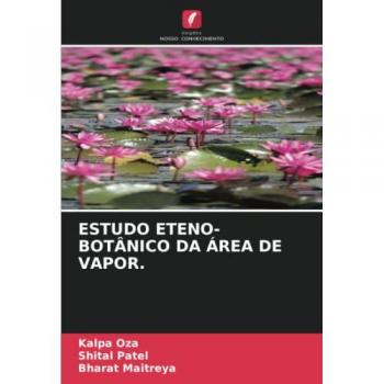 Oza, Kalpa: ESTUDO ETENO-BOTÂNICO DA ÁREA DE VAPOR.