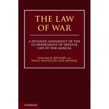 The Law of War: A Detailed Assessment of the US Department of Defense Law of War Manual