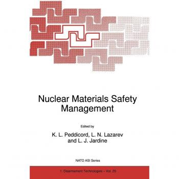 Nuclear Materials Safety Management (NATO Science Partnership Subseries: 1, 20, Band 20)