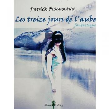 Les treize jours de l'aube