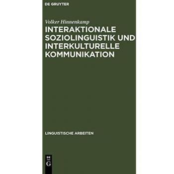 Interaktionale Soziolinguistik Und Interkulturelle Kommunikation