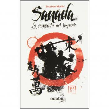SANADA (I): La conquista del Imperio, de Esteban Martín