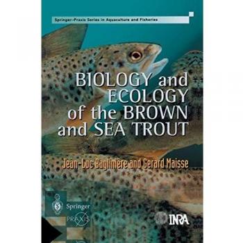 Biology and Ecology of the Brown and Sea Trout