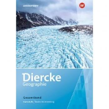 Diercke Geographie SII Schülerband Kursstufe Gesamtband Baden-Württemberg Sekundarstufe 2 Ausgabe 2020